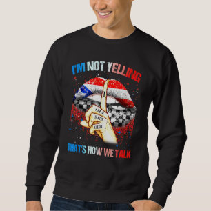 Sudadera No Estoy Gritando Así Como Hablamos, Soy Un Chica 