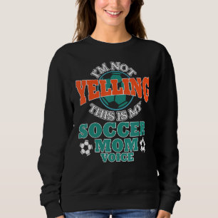 Sudadera No estoy gritando, esta es mi alegría de voz de ma