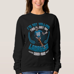 Sudadera No Estoy Gritando Este Es Mi Entrenador De Lacross
