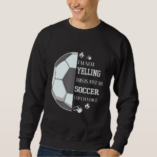 Sudadera No estoy gritando, esto es solo mi voz de entrenad