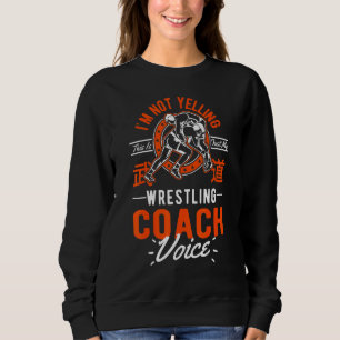 Sudadera No estoy gritando, esto es solo un Coac de lucha d