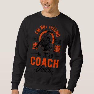 Sudadera No estoy gritando, esto es solo Voice Jiu Jitsu Co