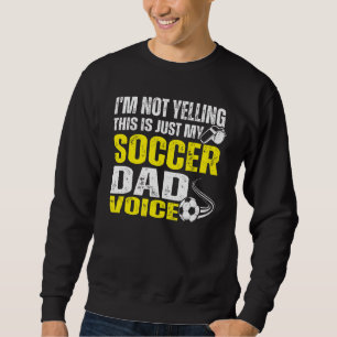 Sudadera No estoy gritando que esto sea solo mi voz de papá