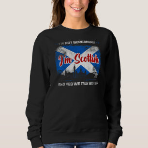 Sudadera No estoy gritando que soy escocesa 3