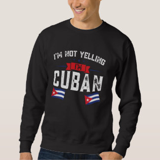 Sudadera No estoy gritando, soy cubano