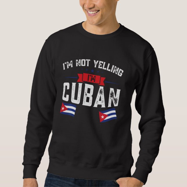 Sudadera No estoy gritando, soy cubano (Anverso)