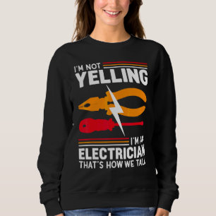 Sudadera No Estoy Gritando Soy Electricista Ing Eléctrico