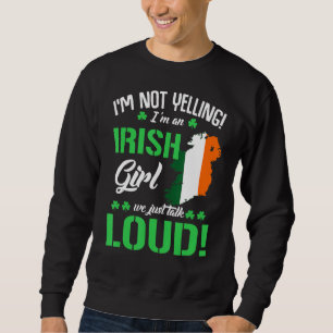 Sudadera No estoy gritando, soy irlandés gracioso Día de Sa