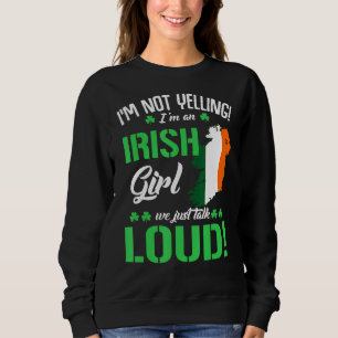 Sudadera No estoy gritando, soy irlandés gracioso Día de Sa