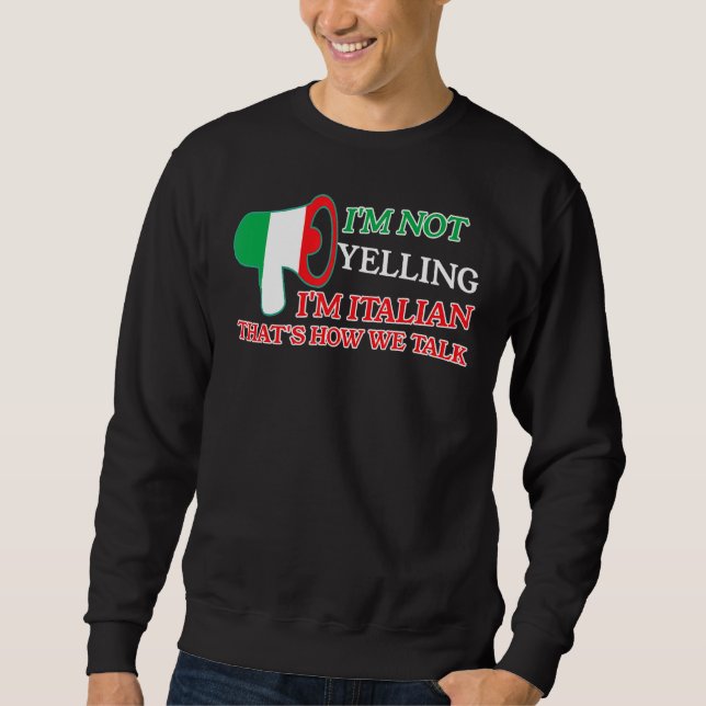 Sudadera No estoy gritando soy italiano así es como hablamo (Anverso)