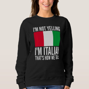 Sudadera No estoy gritando soy italiano Italia Hilarious Th