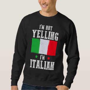 Sudadera No estoy gritando soy italiano Pun Italy Flag Humo