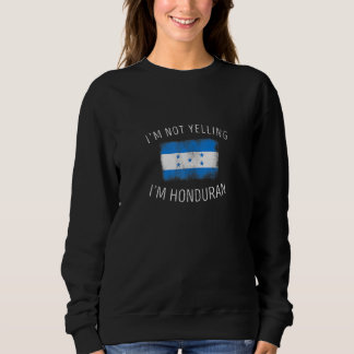 Sudadera No estoy gritando soy orgullo hondureño de Hondura