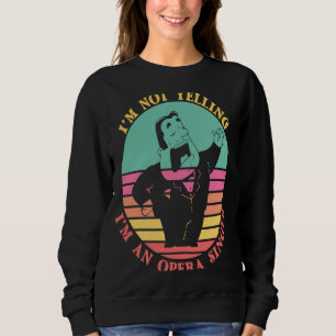 Sudadera No Estoy Gritando Soy Un Cantante De Ópera Música