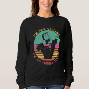 Sudadera No Estoy Gritando Soy Un Cantante De Ópera Música 