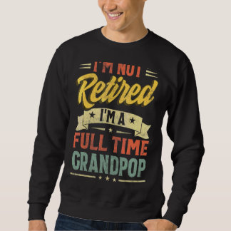 Sudadera No estoy jubilado, soy de padre abuelo a tiempo co