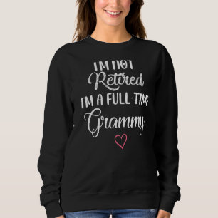 Sudadera No estoy jubilado, soy un Grammy a tiempo completo