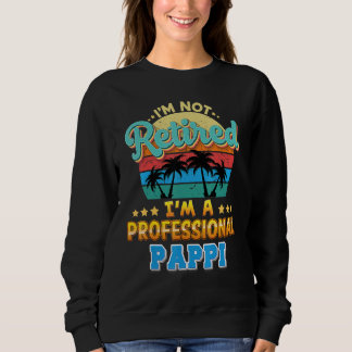 Sudadera No estoy jubilado Soy un padre Pappi profesional D