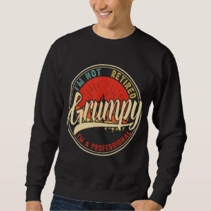 Sudadera No estoy jubilado Soy un profesional retro gruñón