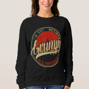 Sudadera No estoy jubilado Soy un profesional retro gruñón