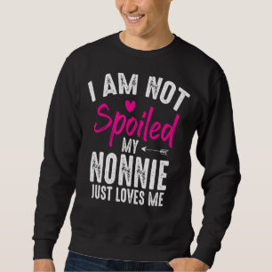 Sudadera No estoy malcriada mi Nonie me ama familia mejor v