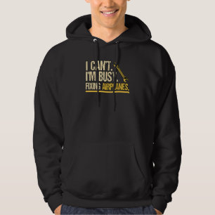 Sudadera No Estoy Ocupado Arreglando Aviones Ingenierando H