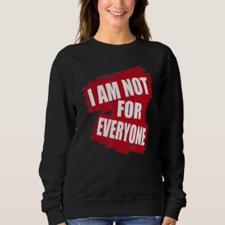 Sudadera No estoy para todos diciendo sarcástico