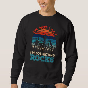 Sudadera No estoy perdido estoy coleccionando rocas Geologí