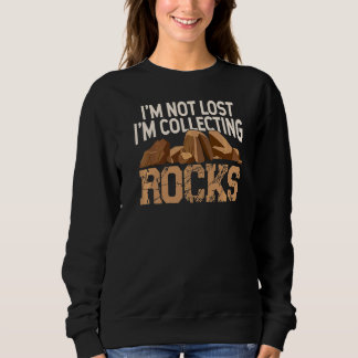 Sudadera No estoy perdido estoy recolectando piedra geóloga