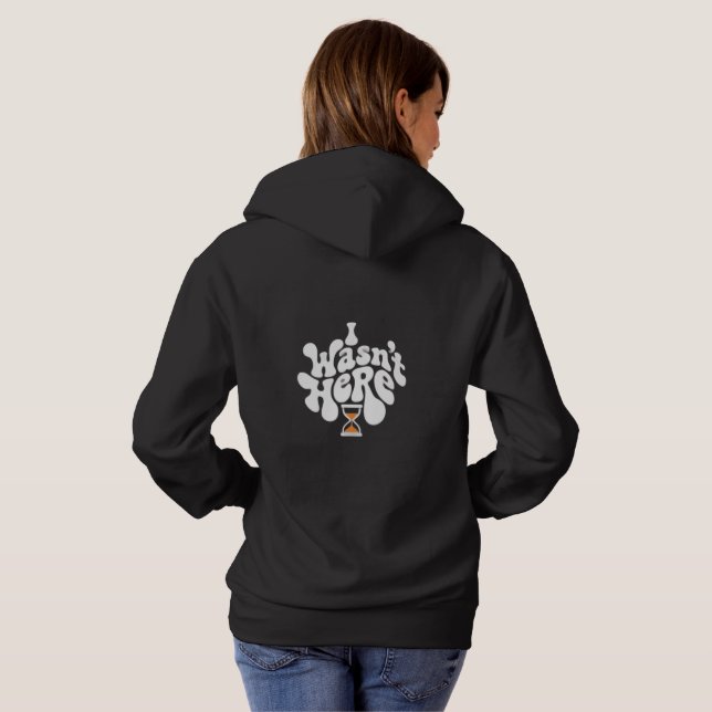 Sudadera "No estuve aquí" de las mujeres Retro Hoodie (Reverso completo)