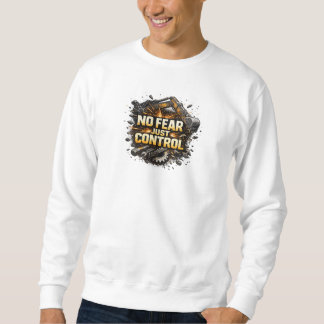 Sudadera No Fear Just Control Excavator Operator