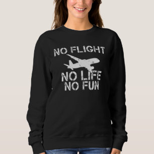 Sudadera No Flight no Life no Fun Avión Vuelo Aeronave