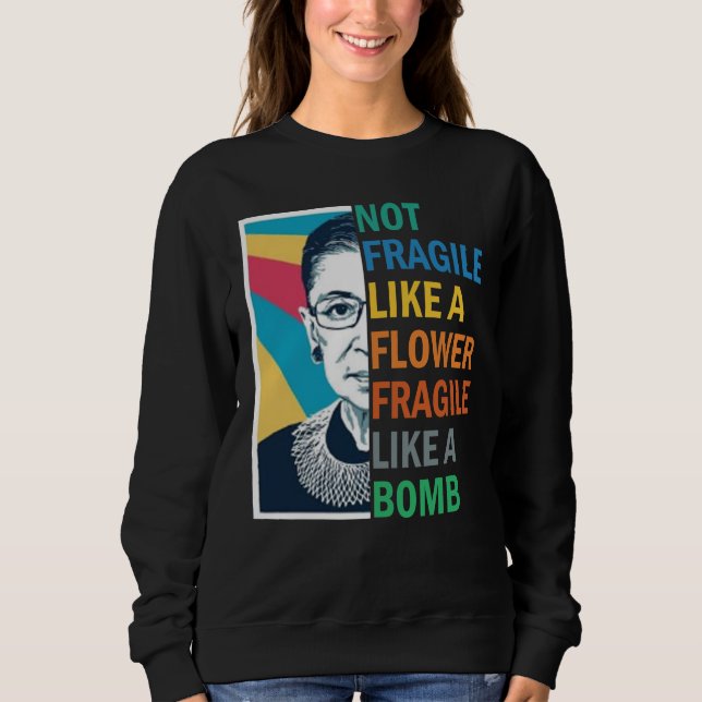 Sudadera No frágil como flor frágil como bomba (Anverso)