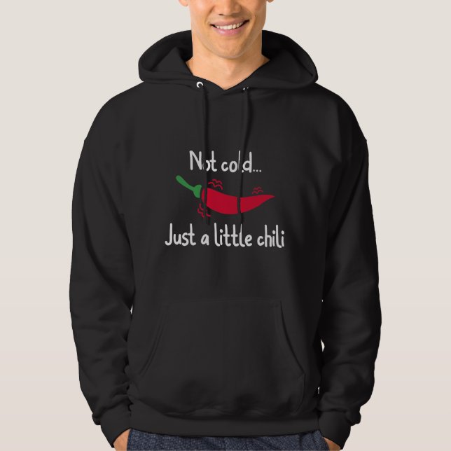 Sudadera No Frío... Sólo Un Pequeño Chili. (Anverso)