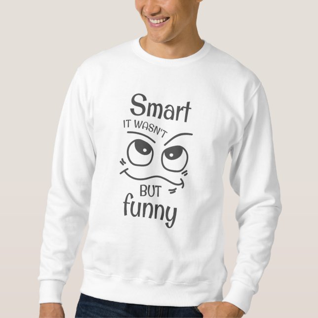 Sudadera No fue inteligente pero divertido (Anverso)