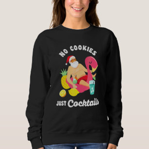 Sudadera No Galletas Solo Cócteles Divertido Santa Verano N