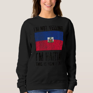 Sudadera No gritando, soy haitiana bandera haitiana raíces 