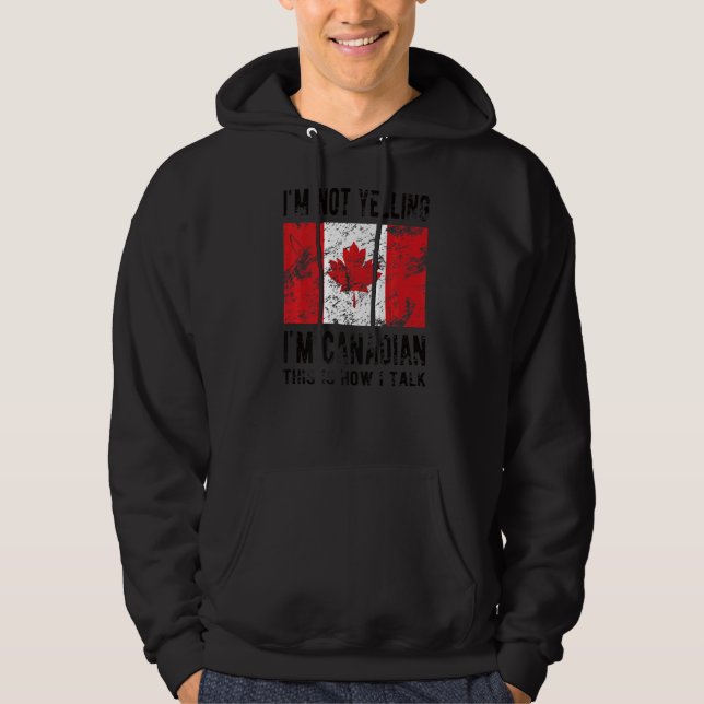Sudadera No gritando soy la bandera canadiense de Canadá ra (Anverso)