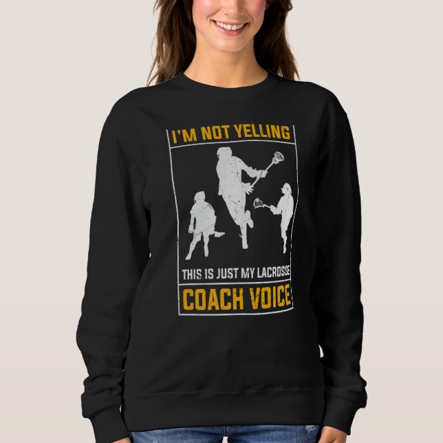 Sudadera No Gritar Lacrosse Entrenador Voz Mujeres Mens Lax (Anverso)