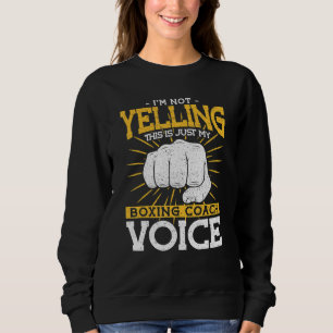 Sudadera No Grito A Mi Entrenador De Boxeo De Voz