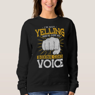 Sudadera No Grito A Mi Entrenador De Boxeo De Voz