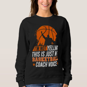 Sudadera No Grito, Esto Es Sólo Mi Entrenador De Baloncesto