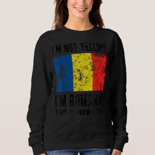 Sudadera No grito, soy rumano rumana bandera rumana rumana