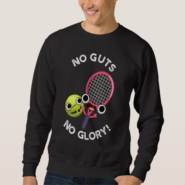 Sudadera No Guts No Glory Funny Tennis Lover (Anverso)