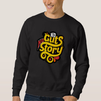 Sudadera No Guts Story  