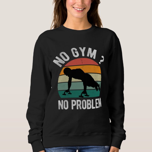 Sudadera No Gym No Problem Calisthenics Street Workout Fitn (Anverso)