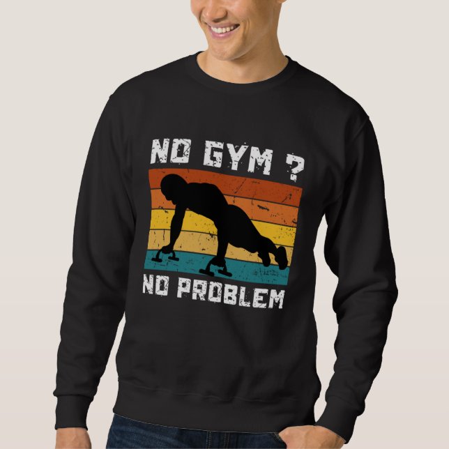 Sudadera No Gym No Problem Calisthenics Street Workout Fitn (Anverso)