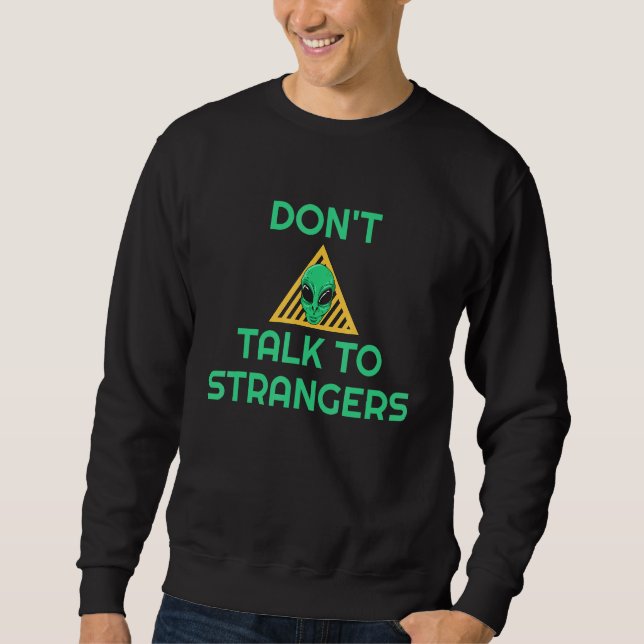 Sudadera No Hablen Con Extraterrestres Extraterrestres Extr (Anverso)