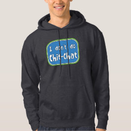 Sudadera No hago Chit-Chat