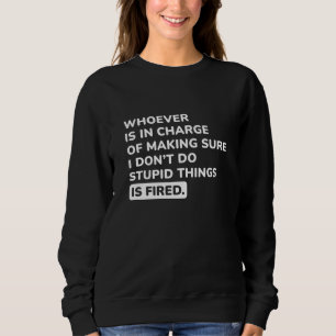 Sudadera No hago cosas estúpidas